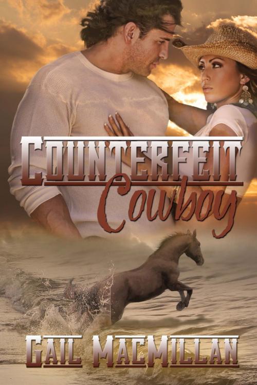 Cover of the book Counterfeit Cowboy by Gail MacMillan, The Wild Rose Press, Inc.