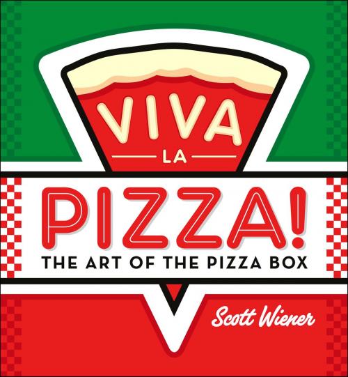Cover of the book Viva la Pizza! by Scott Wiener, Melville House