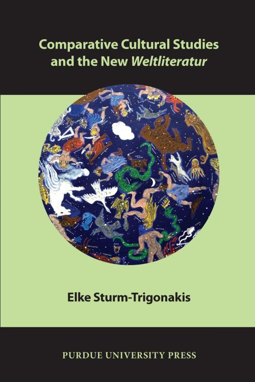 Cover of the book Comparative Cultural Studies and the New Weltliteratur by , Purdue University Press