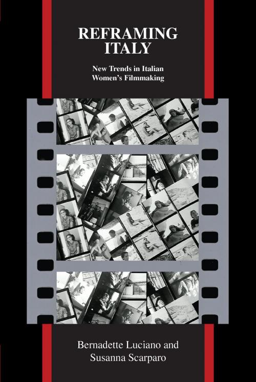 Cover of the book Reframing Italy by Bernadette Luciano, Susanna Scarparo, Purdue University Press