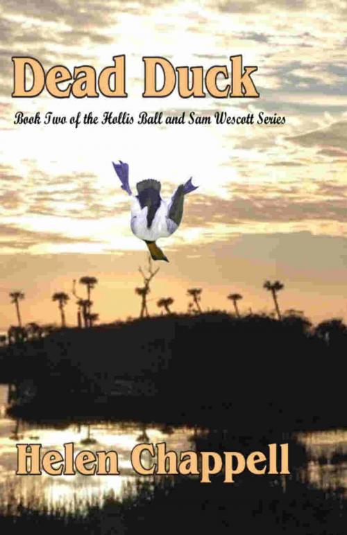 Cover of the book Dead Duck: Hollis Ball and Sam Westcott Series, Vol. 2 by Helen Chappell, Write Words Inc.