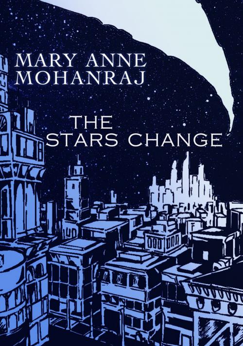 Cover of the book The Stars Change by Mary Anne Mohanraj, Circlet Press