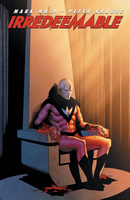 Cover of the book Irredeemable Vol. 3 by Mark Waid, BOOM! Studios