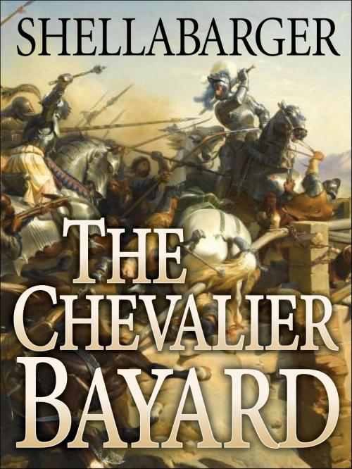 Cover of the book The Chevalier Bayard by Samuel Shellabarger, eNet Press Inc.