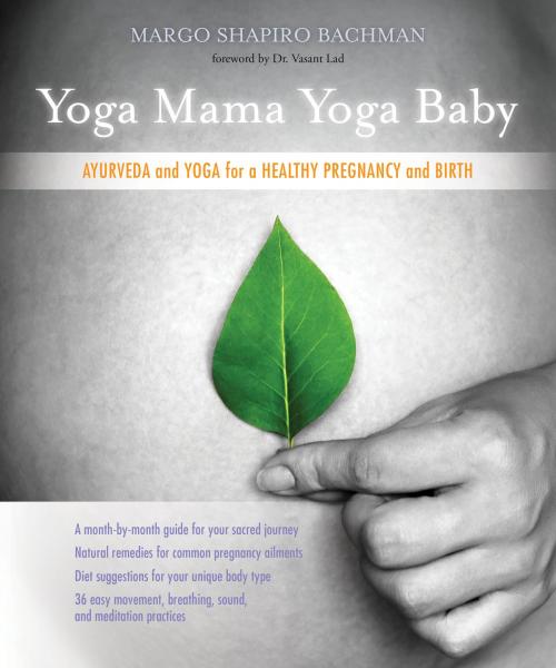 Cover of the book Yoga Mama, Yoga Baby by Margo Shapiro Bachman, L.Ac., DOM, Sounds True
