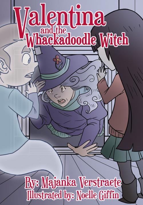 Cover of the book Valentina and the Whackadoodle Witch by Majanka Verstraete, Evolved Publishing LLC