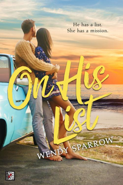 Cover of the book On His List by Wendy Sparrow, Entangled Publishing, LLC