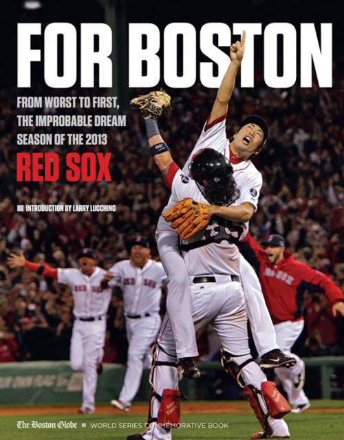 Cover of the book For Boston by The Boston Globe, Triumph Books