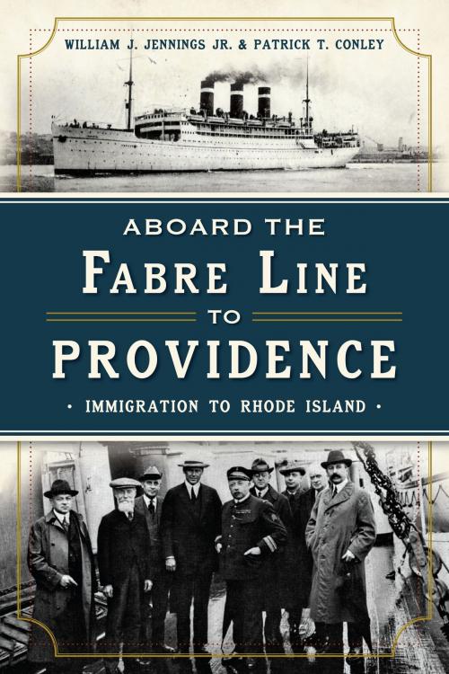 Cover of the book Aboard the Fabre Line to Providence by Patrick T. Conley, William J. Jennings Jr., Arcadia Publishing Inc.