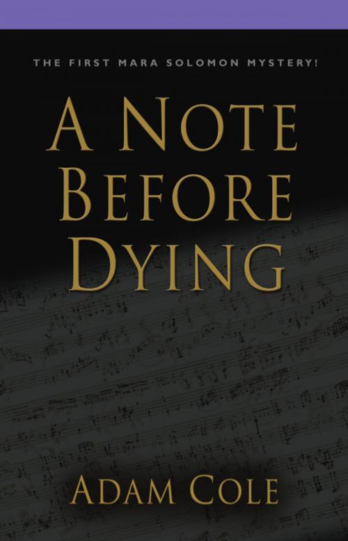 Cover of the book A Note Before Dying by Adam Cole, BookLocker.com, Inc.