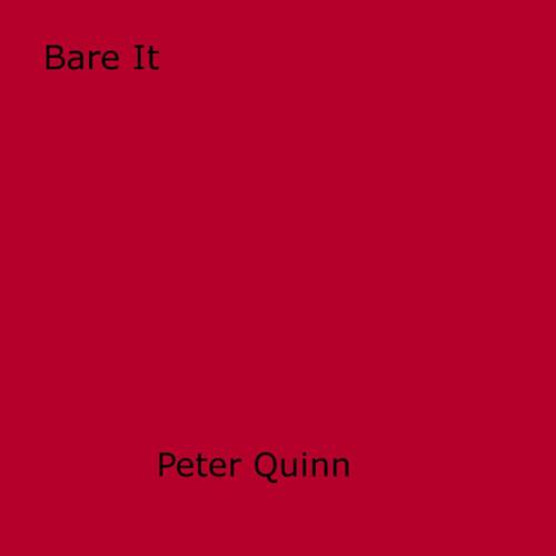 Cover of the book Bare It by Peter Quinn, Disruptive Publishing