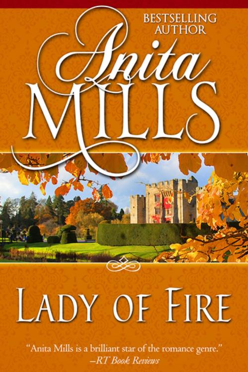 Cover of the book Lady of Fire by Anita Mills, Diversion Books