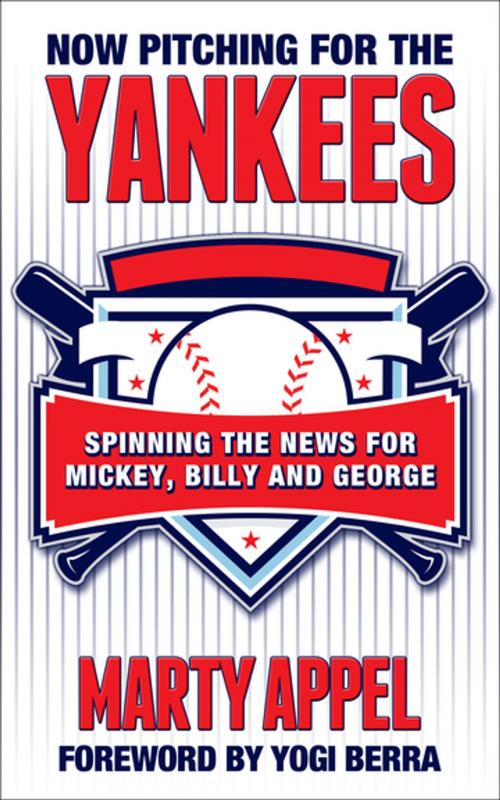 Cover of the book Now Pitching for the Yankees by Marty Appel, Diversion Books