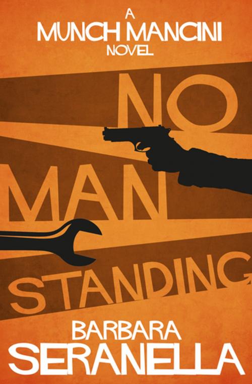 Cover of the book No Man Standing by Barbara Seranella, Diversion Books