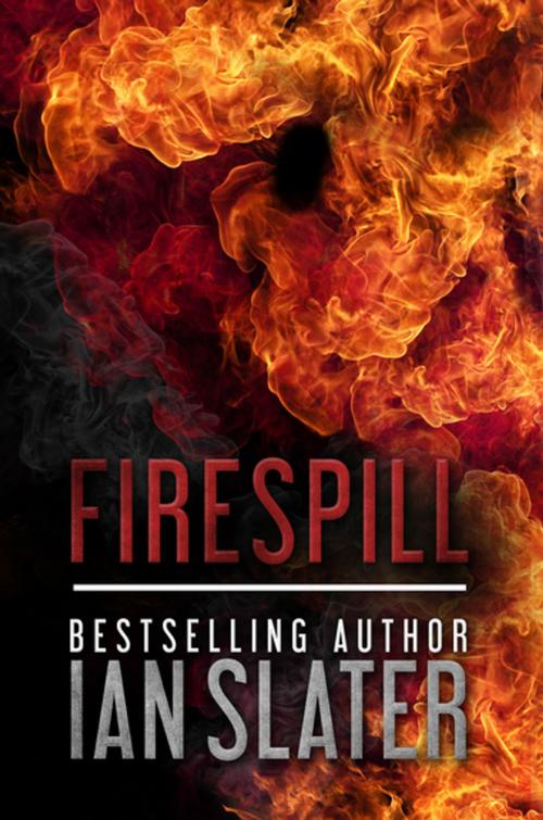 Cover of the book Firespill by Ian Slater, Diversion Books
