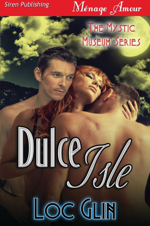 Cover of the book Dulce Isle by Loc Glin, Siren-BookStrand