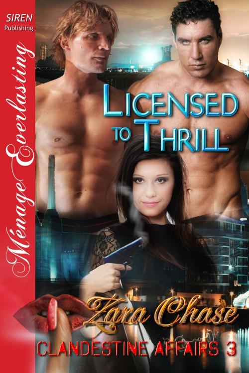 Cover of the book Licensed to Thrill by Zara Chase, Siren-BookStrand