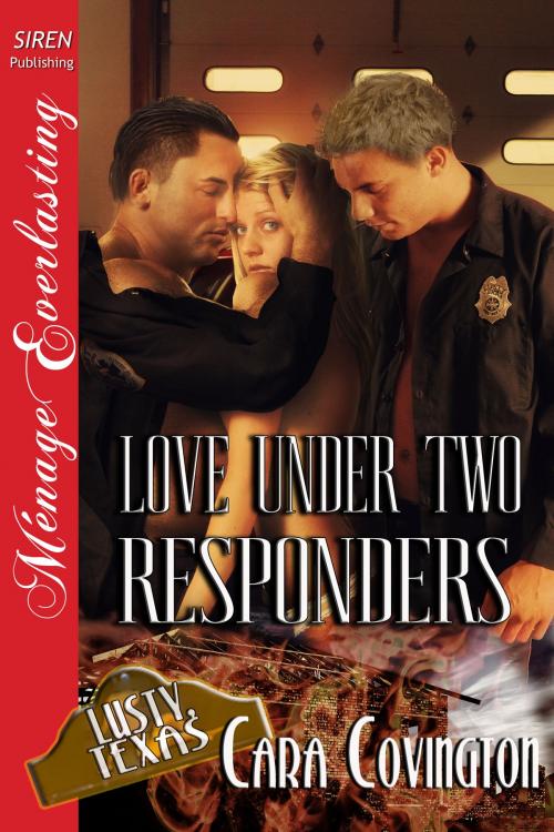Cover of the book Love Under Two Responders by Cara Covington, Siren-BookStrand