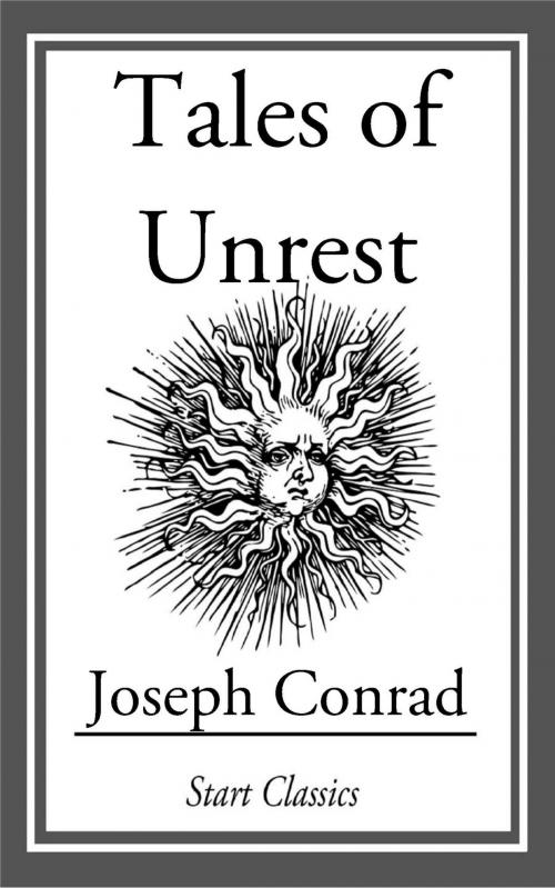 Cover of the book Tales of Unrest by Joseph Conrad, Start Classics