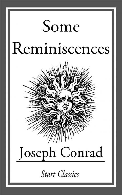 Cover of the book Some Reminicscences by Joseph Conrad, Start Classics