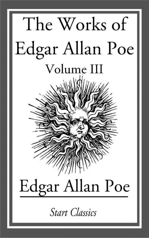 Cover of the book The Works of Edgar Allan Poe by Edgar Allan Poe, Start Classics