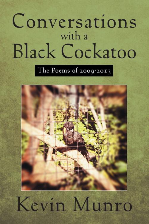 Cover of the book Conversations with a Black Cockatoo by Kevin Munro, Strategic Book Publishing & Rights Co.