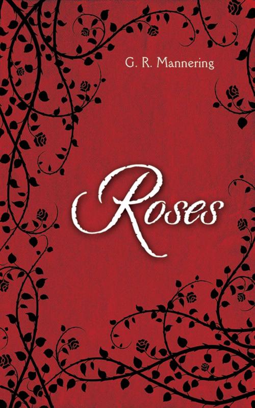 Cover of the book Roses by Rose Mannering, Sky Pony