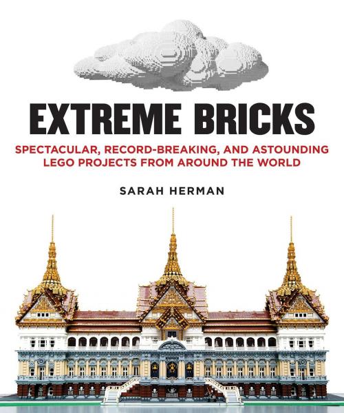Cover of the book Extreme Bricks by Sarah Herman, Skyhorse