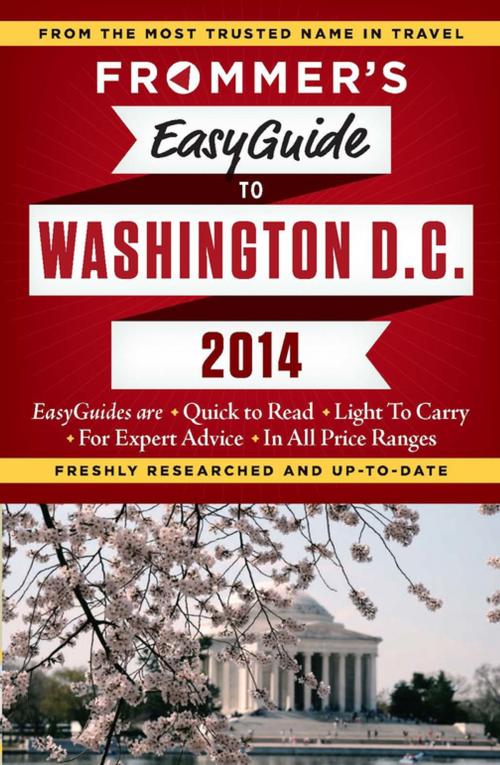 Cover of the book Frommer's EasyGuide to Washington, D.C. 2014 by Elise Hartman Ford, FrommerMedia