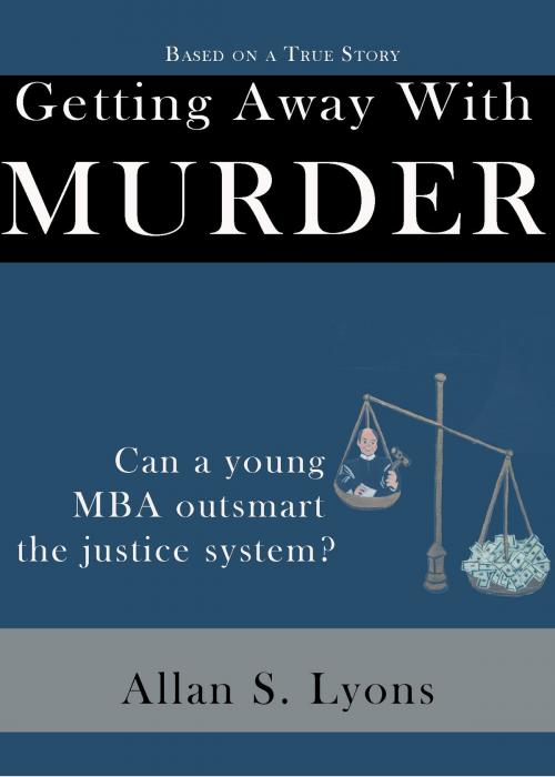 Cover of the book Getting Away With Murder by Allan S. Lyons, Primedia eLaunch