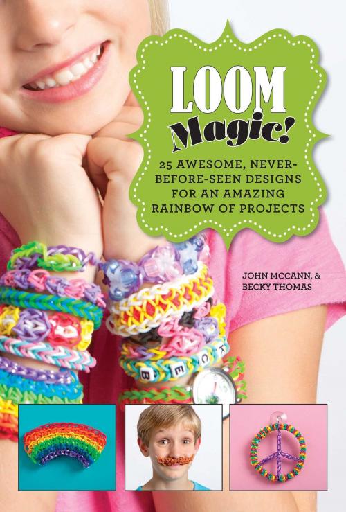 Cover of the book Loom Magic! by John McCann, Becky Thomas, Sky Pony