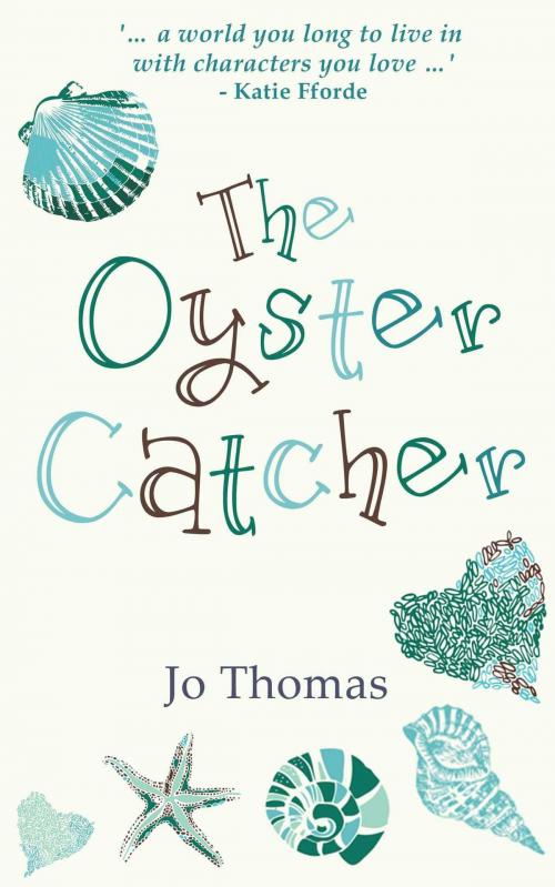 Cover of the book The Oyster Catcher by Jo Thomas, Accent Press