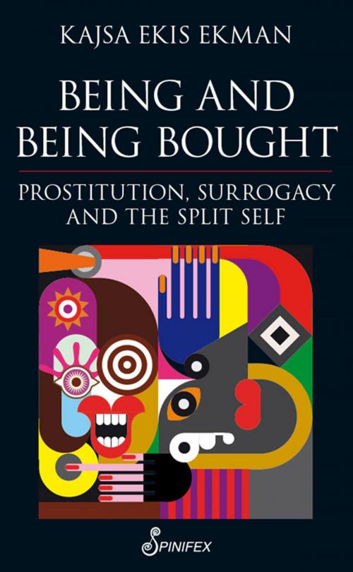 Cover of the book Being and Being Bought by Kajsa Ekman, Spinifex Press