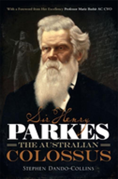 Cover of the book Sir Henry Parkes: The Australian Colossus by Stephen Dando-Collins, Penguin Random House Australia