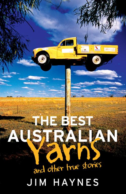 Cover of the book The Best Australian Yarns by Jim Haynes, Allen & Unwin