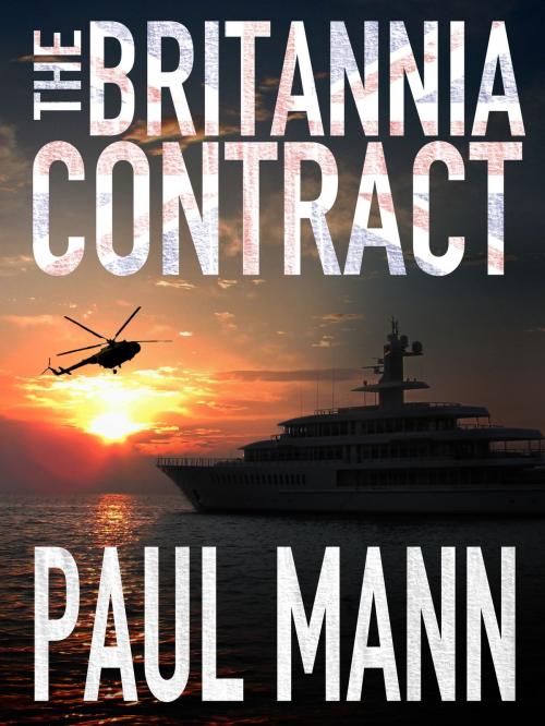 Cover of the book The Britannia Contract by Paul Mann, Pan Macmillan Australia