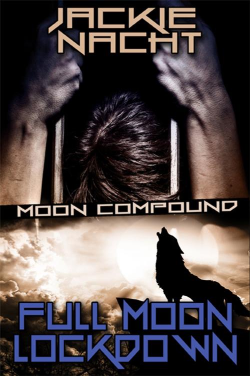 Cover of the book Full Moon Lockdown by Jackie Nacht, eXtasy Books Inc