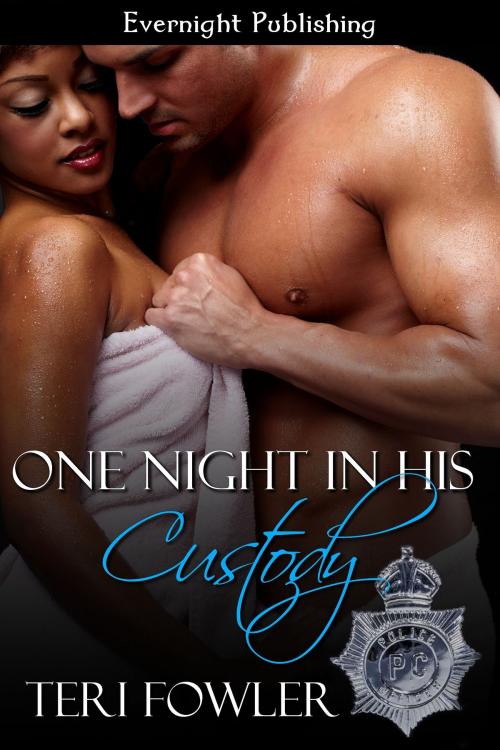 Cover of the book One Night in His Custody by Teri Fowler, Evernight Publishing