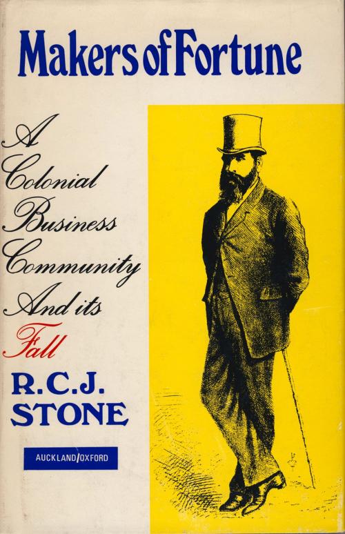 Cover of the book Makers of Fortune by R. C. J. Stone, Auckland University Press