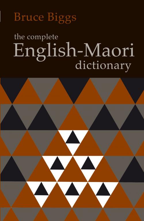 Cover of the book The Complete English–Maori Dictionary by Bruce Biggs, Auckland University Press