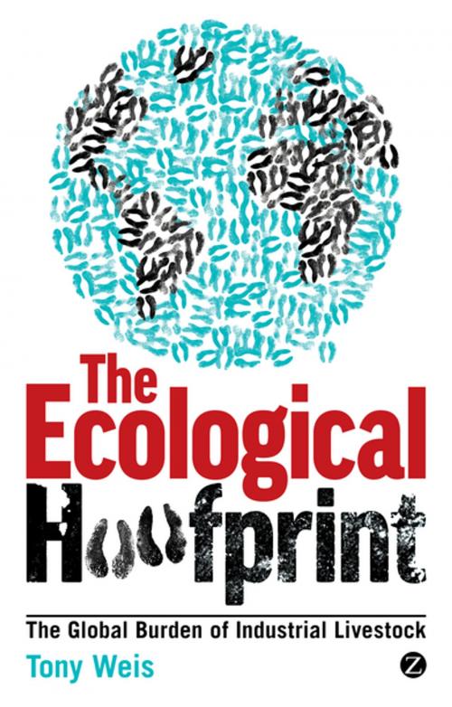 Cover of the book The Ecological Hoofprint by Tony Weis, Zed Books