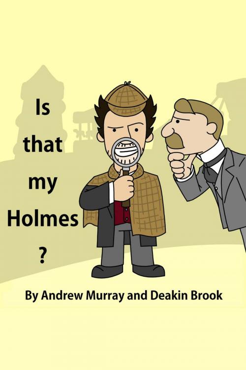 Cover of the book Is That My Holmes? by Andrew Murray, Andrews UK