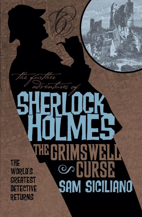 Cover of the book The Further Adventures of Sherlock Holmes: The Grimswell Curse by Sam Siciliano, Titan