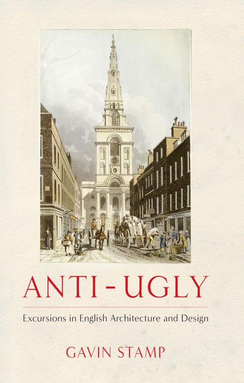 Cover of the book Anti-Ugly by Gavin Stamp, Aurum Press