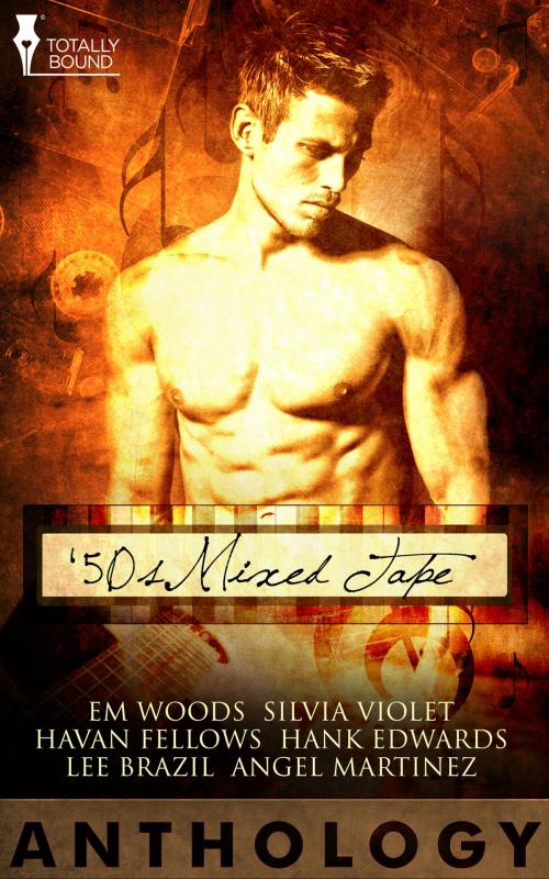 Cover of the book 50s Mixed Tape Anthology by Em Woods, Silvia Violet, Haven Fellows, Totally Entwined Group Ltd