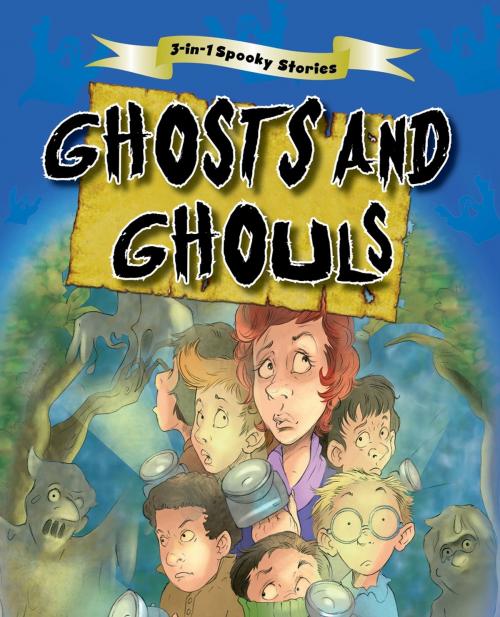 Cover of the book Ghosts & Ghouls by Igloo Books Ltd, Igloo Books Ltd