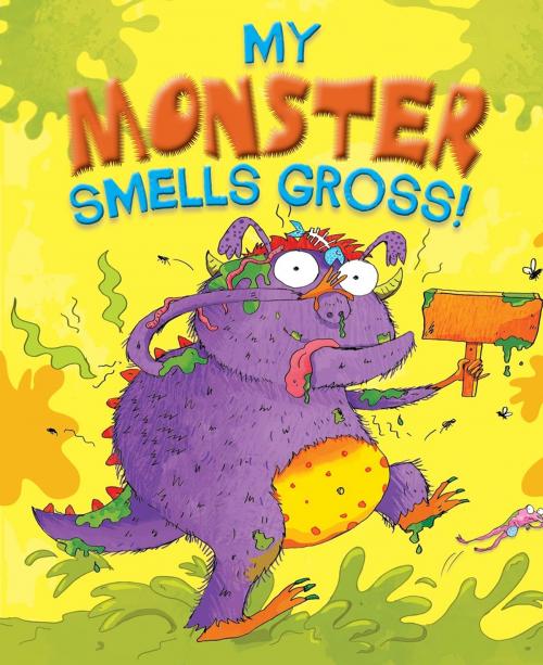 Cover of the book My Monster Smells Gross by Igloo Books Ltd, Igloo Books Ltd
