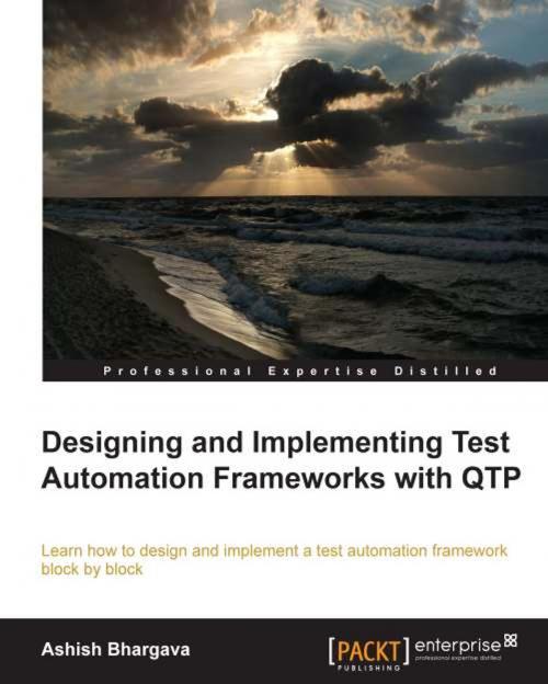 Cover of the book Designing and Implementing Test Automation Frameworks with QTP by Ashish Bhargava, Packt Publishing