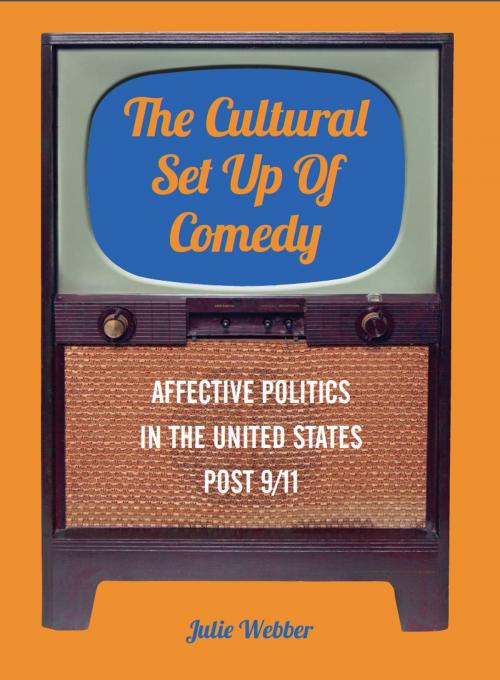 Cover of the book The Cultural Set Up of Comedy by Julie Webber, Intellect Books Ltd