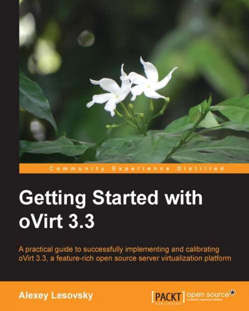 Cover of the book Getting Started with oVirt 3.3 by Alexey Lesovsky, Packt Publishing